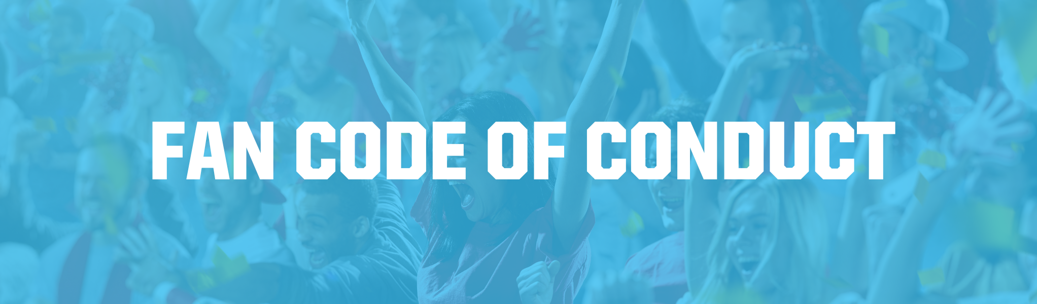 Fan Code of Conduct