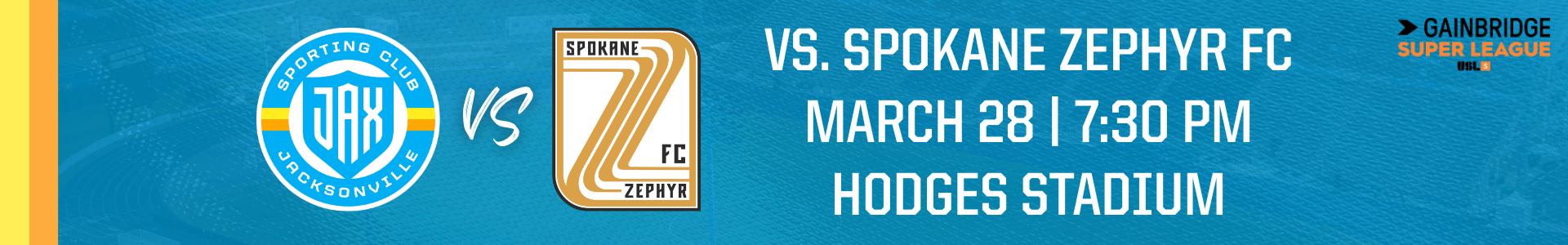 Sporting JAX vs. Spokane Zephyr FC. March 28 at 7:30 PM. Hodges Stadium.