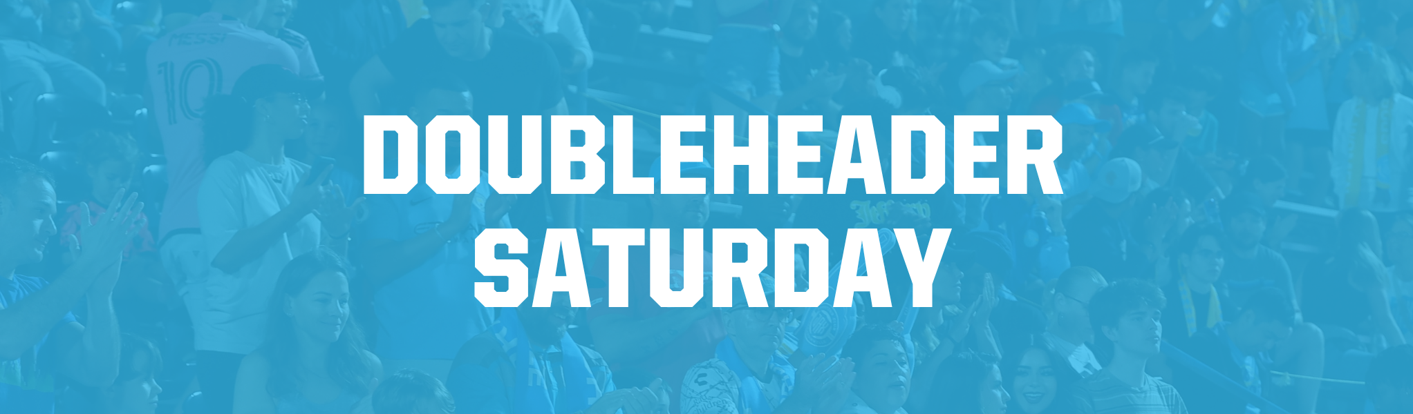 Doubleheader Saturday