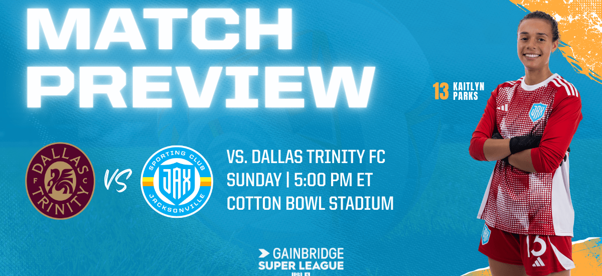 Match Preview. Dallas Trinity FC vs. Sporting JAX. Sunday, March 22. 5:00 PM ET. Cotton Bowl Stadium.